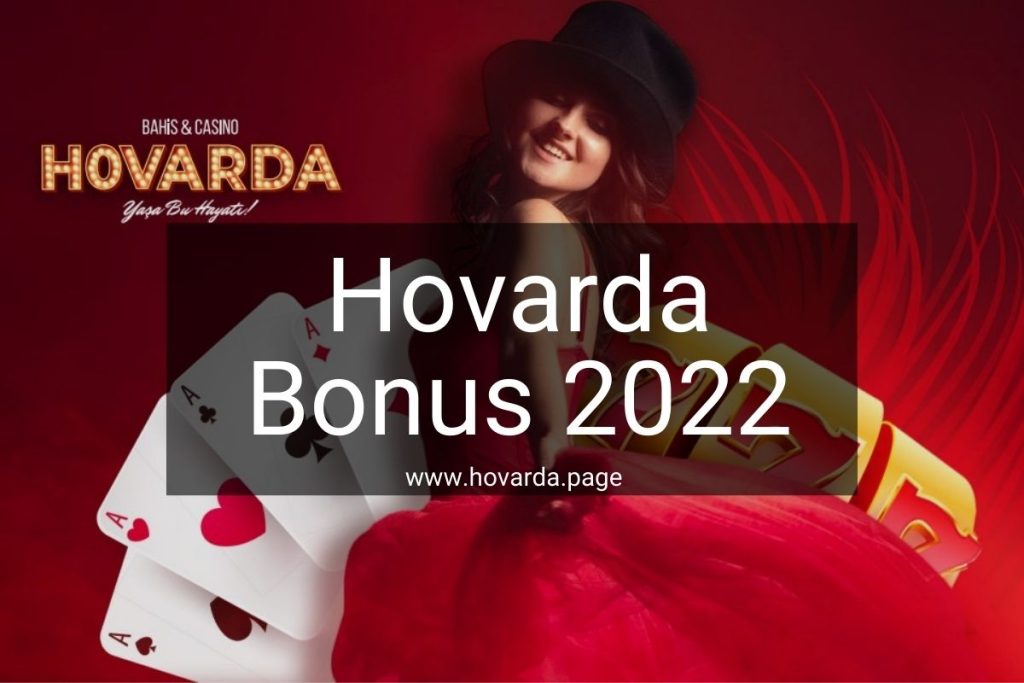 Hovarda Hoş geldin Bonus Kampanyaları