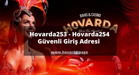 Hovarda253 – Hovarda254 Güvenli Giriş Adresi 