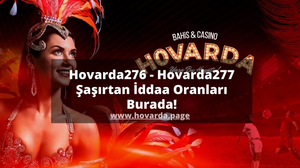 Hovarda276 - Hovarda277 Şaşırtan İddaa Oranları Burada